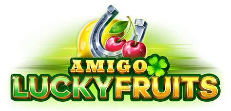 Amigo Lucky Fruits Betano